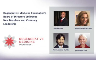 Regenerative Medicine Foundation’s Board of Directors Embraces New Members and Visionary Leadership