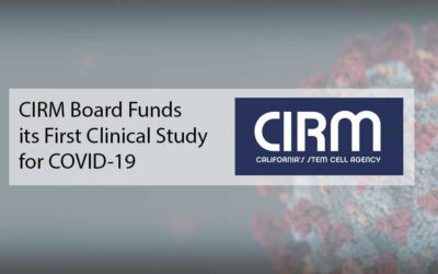 CIRM Board Funds its First Clinical Study for COVID-19