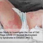 FDA Approves Study to Investigate the Use of Cell Therapy to Treat COVID-19 Related Multisystem Inflammatory Syndrome in Children (MIS-C) FDA Approves Study to Investigate the Use of Cell Therapy to Treat COVID-19 Related Multisystem Inflammatory Syndrome in Children (MIS-C)