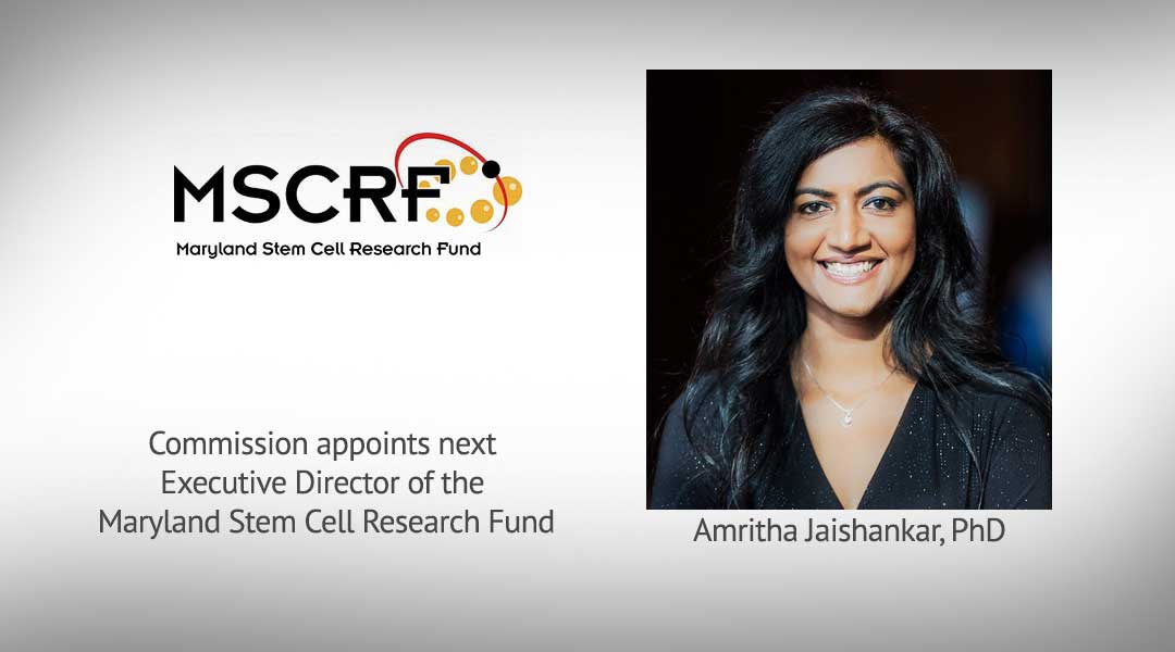 Amritha Jaishankar, Ph.D. Appointed As New Executive Director of Maryland Stem Cell Research Fund