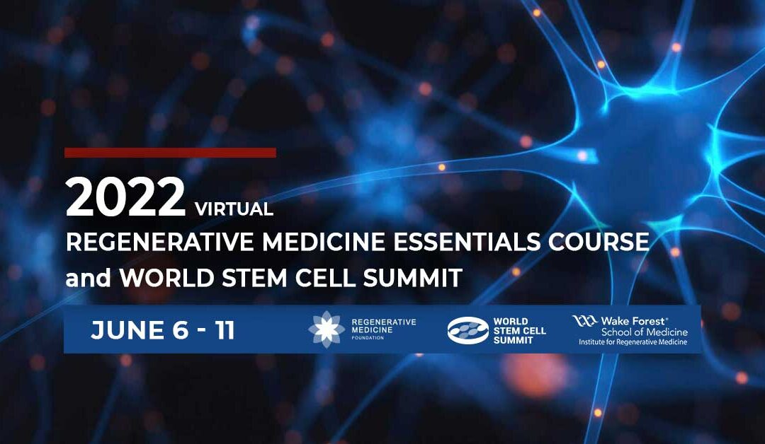 Early-Bird Registration Open for the Combined VIRTUAL World Stem Cell Summit and Regenerative Medicine Essentials Course
