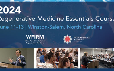 June 11 -13,  2024: Regenerative Medicine Essentials Course at Wake Forest Institute for Regenerative Medicine